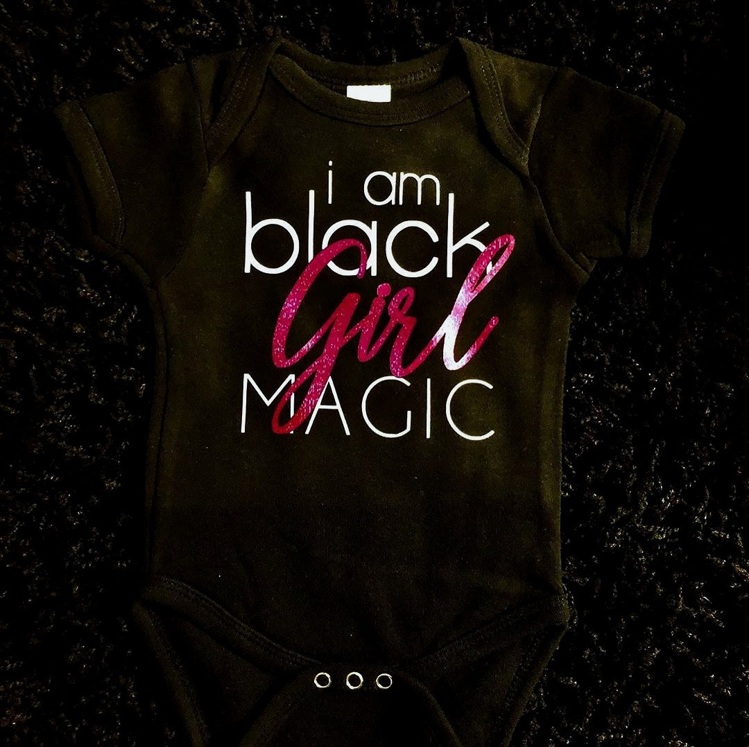 I am "Black Girl Magic" T-Shirt/Onesie