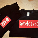 Me & Somebody Son (For Couples) T-Shirt