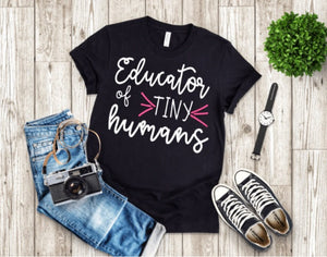 Educator of Tiny Humans T-Shirt