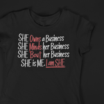 She 'Bout Her Business "I Am She" T-Shirt