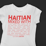 Haitian Mixed With "Kreyol" T-Shirt (Version 2.0)
