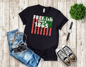Juneteenth "Free-ish" Flag T-Shirt