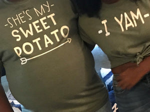 She's My Sweet Potato "I Yam" (For Couples) T-Shirt