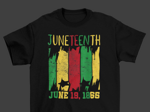 Remember June 19, 1865! "Juneteenth" T-Shirt