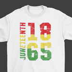 Junteenth Since 1865 "Juneteenth" T-Shirt